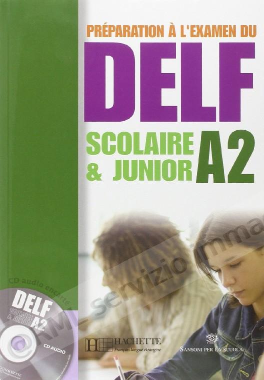 DELF SCOLAIRE ET JUNIOR A2 +Cd