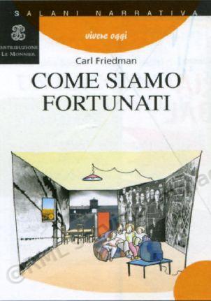 COME SIAMO FORTUNATI, NARR.