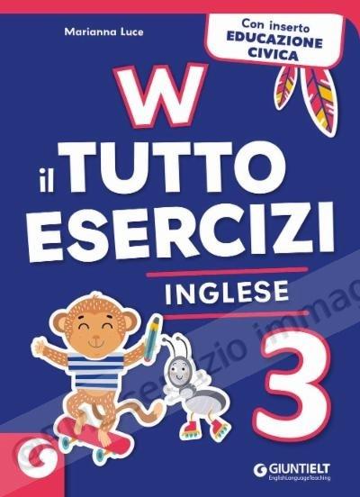 w il tutto esercizi 3 inglese
