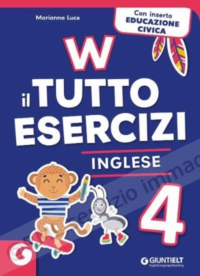 w il tutto esercizi 4 inglese