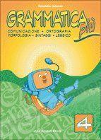 GRAMMATICA PIU X 4 ELEM.