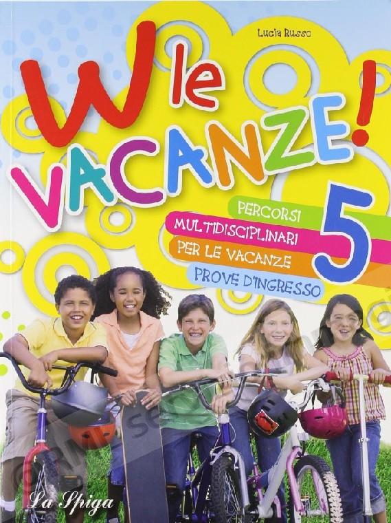 W LE VACANZE 5 X ELEM....