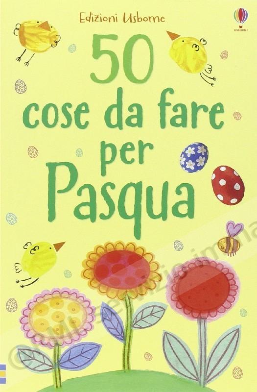 50 cose da fare per pasqua