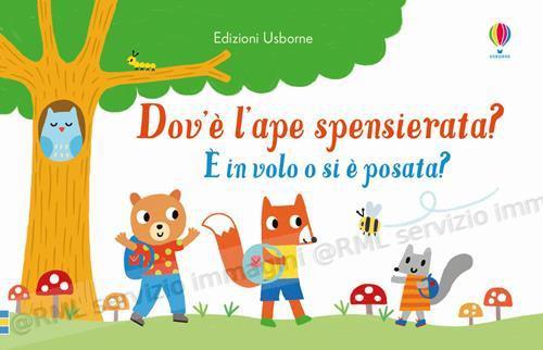 DOV'E' L'APE SPENSIERATA?...