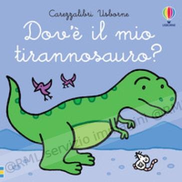 dov'e' il mio tirannosauro?
