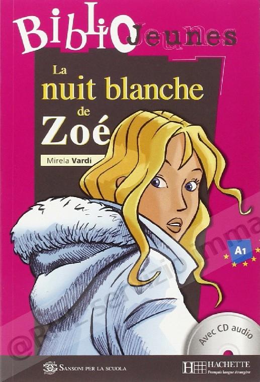 NUIT BLANCHE DE ZOE (BJ) +Cd