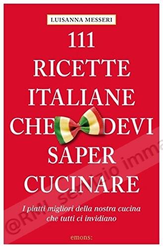 111 RICETTE ITALIANE CHE...