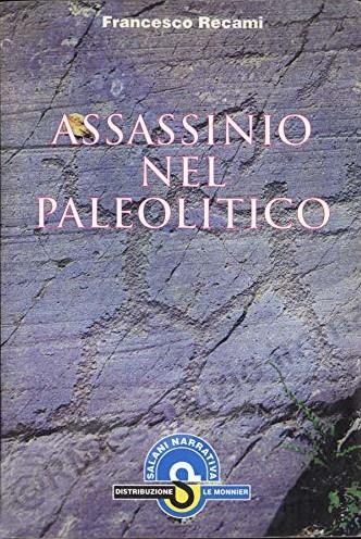 ASSASSINIO NEL PALEOLITICO,...