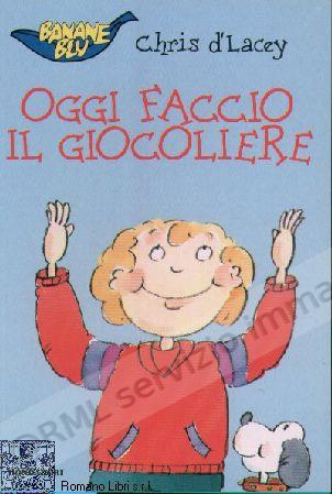 OGGI FACCIO IL GIOCOLIERE...