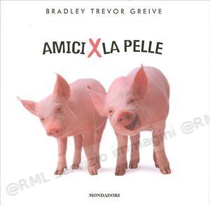 AMICI PER LA PELLE...