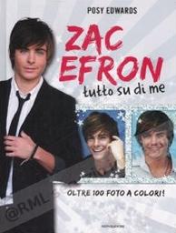 ZAC EFRON TUTTO SU DI ME
