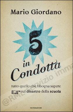 5 IN CONDOTTA tutto quello...