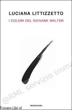 DOLORI DEL GIOVANE WALTER