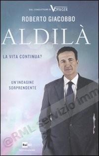 ALDILA' la vita continua?