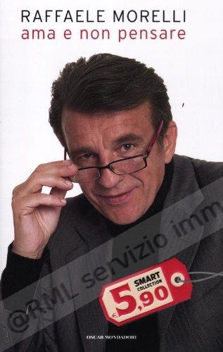 AMA E NON PENSARE