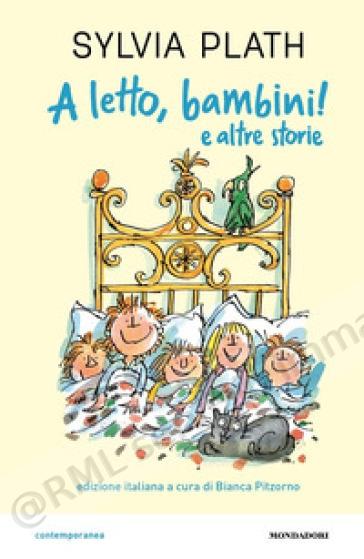 A LETTO, BAMBINI! E ALTRE...