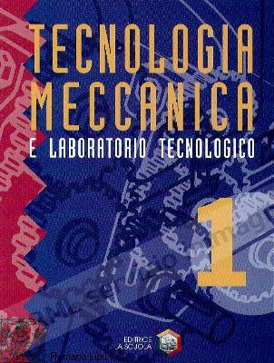 TECNOLOGIA MECCANICA 1 +ALL.