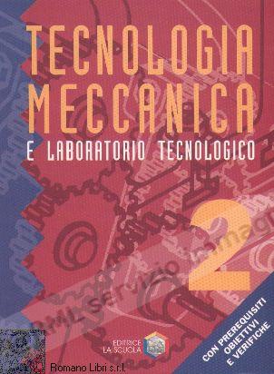 TECNOLOGIA MECCANICA 2 +ALL.