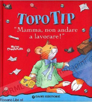 TOPO TIP MAMMA NON ANDARE A...