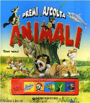 ANIMALI PREMI E ASCOLTA...