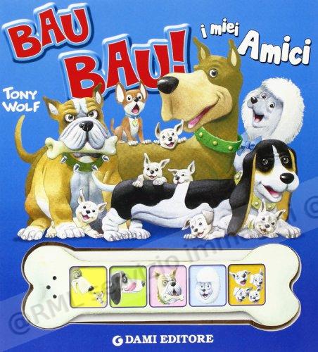 BAU BAU I MIEI AMICI