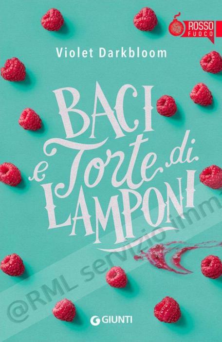 BACI E TORTE DI LAMPONI
