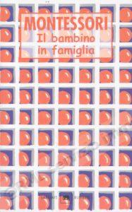 BAMBINO IN FAMIGLIA (saggi)