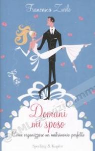 DOMANI MI SPOSO come...