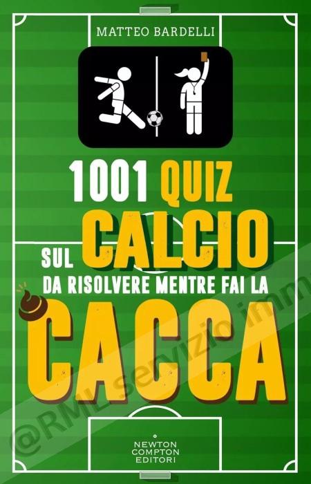 1001 quiz sul calcio da...