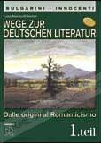 WEGE ZUR DEUTSCHEN LITERATUR 1