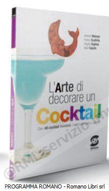 ARTE DI DECORARE UN COCKTAIL