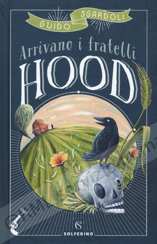 ARRIVANO I FRATELLI HOOD