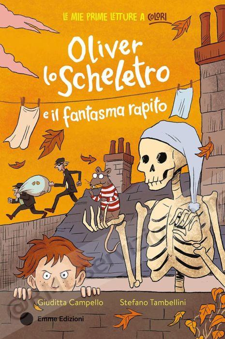 oliver lo scheletro e il...