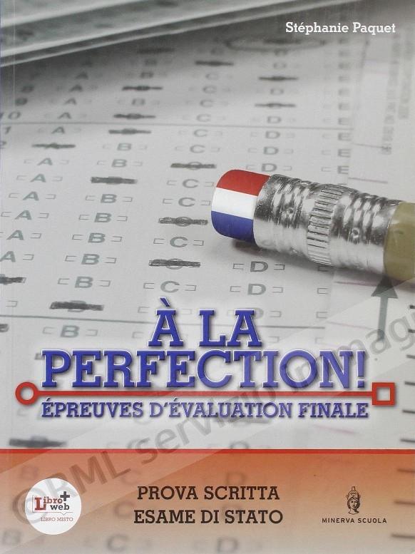 A LA PERFECTION!, EPREUVES...