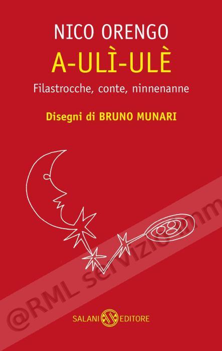 A-ULI-ULE' FILASTROCCHE,...