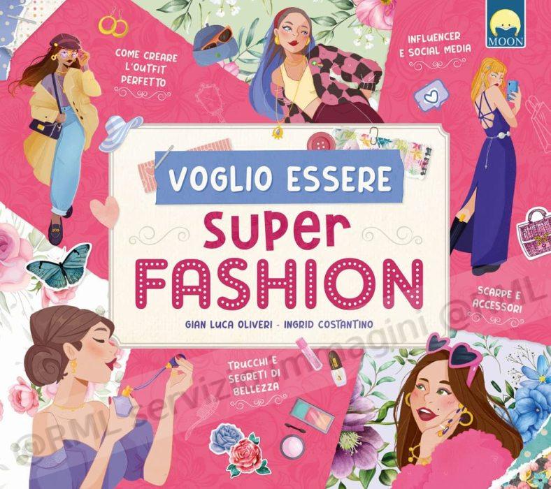 voglio essere super Fashion