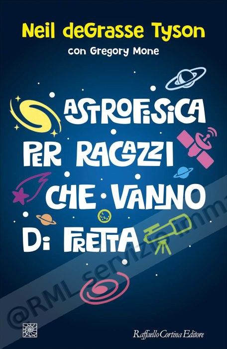 ASTROFISICA PER RAGAZZI CHE...