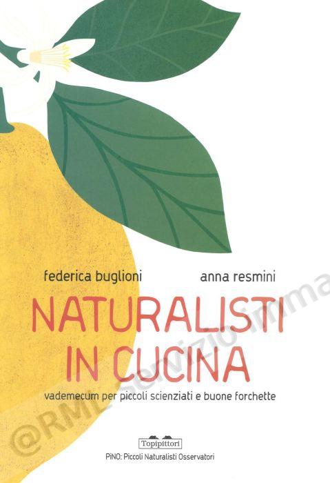 naturalisti in cucina...