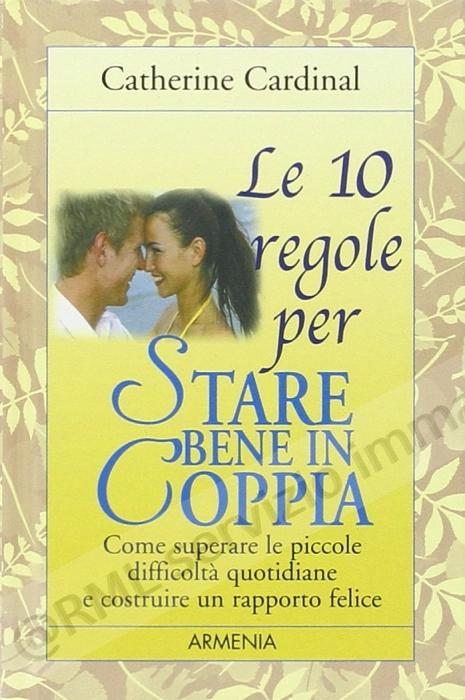 10 REGOLE PER STARE BENE IN...