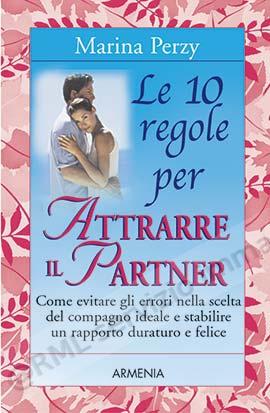 10 REGOLE PER ATTRARRE IL...