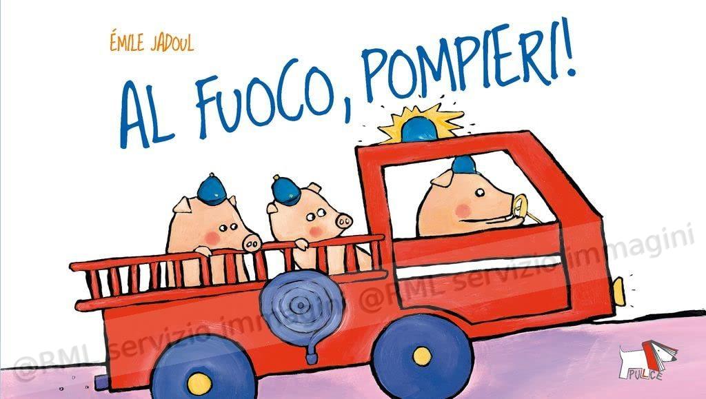 al fuoco, pompieri! ediz a...