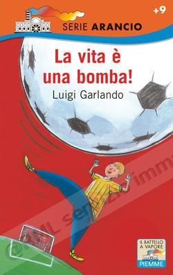 VITA E' UNA BOMBA !...