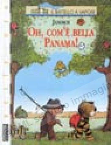 OH COM'E' BELLA PANAMA!...