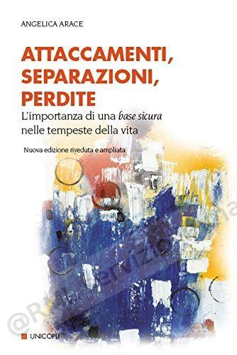 ATTACCAMENTI, SEPARAZIONI,...