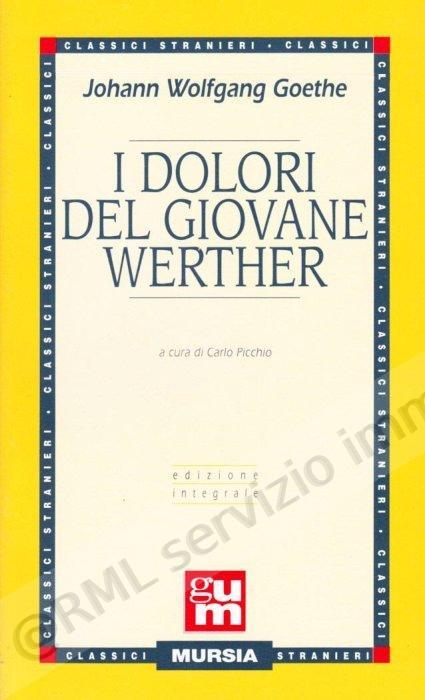 DOLORI DEL GIOVANE WERTHER...