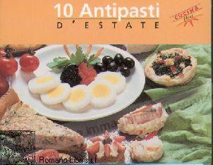 10 ANTIPASTI D'ESTATE...
