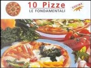 10 PIZZE le fondamentali...