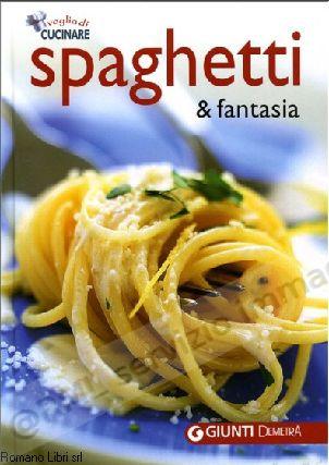 SPAGHETTI E FANTASIA