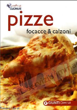 PIZZE FOCACCE E CALZONI