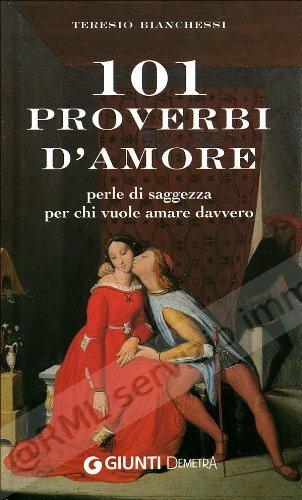 101 PROVERBI D'AMORE perle...